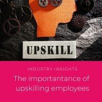 The Importance of Upskilling Employees